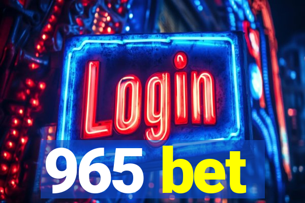 965 bet